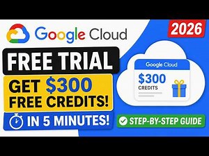 Google Cloud FREE Trial in 2026 — Get $300 FREE Credits in 5 Minutes! (Step-by-Step)