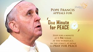 Holy Father Pope Francis has called for one minute of prayer for peace. Wherever you are in the world, at 1:00PM today, won't you pray for the world? Let us storm Heaven with our prayers. Join us in calling for an end to discord and war. Let us beg the LORD to shower His peace and grace on the hearts of those who suffer. Let us ask God to soften the hearts of all those whose hearts are closed to His love and mercy. #PrayForPeace #OneMinuteMakesADifference #StormHeaven #PopeFrancis #AbbaFather #J