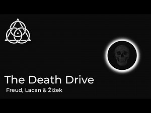 Death Drive - Freud, Lacan & Žižek