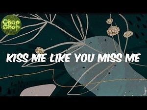 CKay - Kiss Me Like You Miss Me (lyrics)