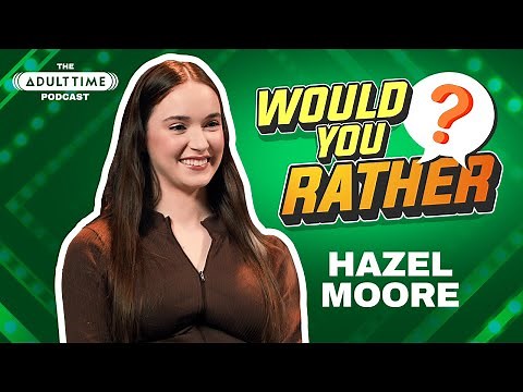 Hazel Moore Always Cries After A Solo Session! | The Adult Time Podcast