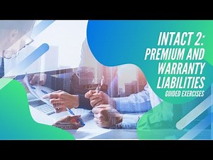 INTACT2 Guided Exercises - Premium and Warranty Liability