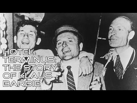 Hotel Terminus: The Crimes Of Klaus Barbie