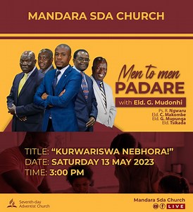 40 reactions · 5 comments | SDA Church Mandara || Men to men with Eld. G . Mudonhi || Title: "Kurwariswa nebhora!" ||Date: Saturday 13 May 2023 ||Time: 3:00 pm || | Mandara Seventh-Day Adventist Church | Facebook