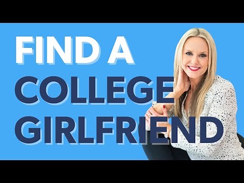 How to Find a College Girlfriend