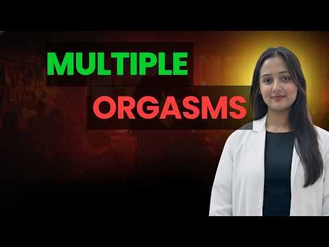 Multiple Orgasms: The Secret Sequence Most Couples Never Try | Doctor Explains