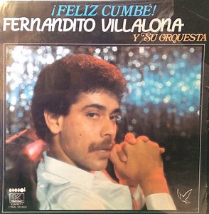 Fernandito Villalona Y Su Orquesta - ¡Feliz Cumbe!