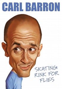 Carl Barron: Skating Rink for Flies - stream