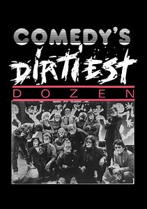 Comedy's Dirtiest Dozen