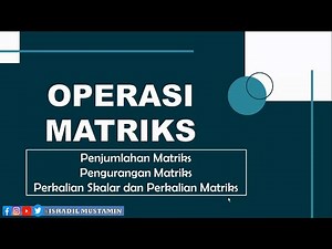Cara mudah memahami Operasi Matriks