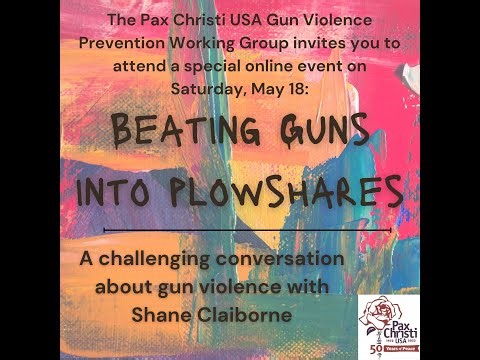 Beating guns into plowshares: A challenging conversation with Shane Claiborne