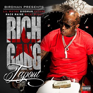 Rich Gang (Ft. Birdman, Future, Lil Wayne, Mack Maine & Nicki Minaj) – Tapout
