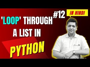 Loop Through a List in Python || Complete Python Tutorial For Beginners in Hindi (With Notes) #12