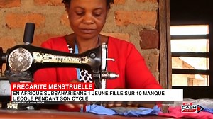 PRECARITE MENSTRUELLE EN AFRIQUE SUBSAHARIENNE 1 JEUNE FILLE SUR 10...
