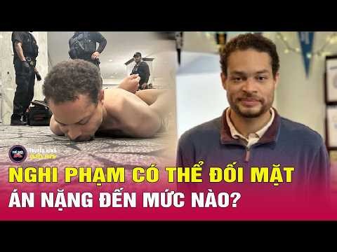 Tin thế giới nổi bật ngày 27/4:Cole Allen-Kẻ nổ súng vào bữa tiệc có ông Trump đối diện án phạt nào?