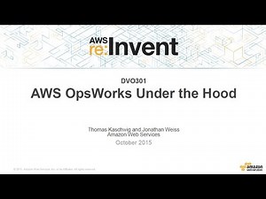 AWS re:Invent 2015 | (DVO301) AWS OpsWorks Under the Hood