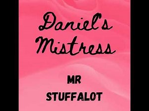 Daniel's Mistress: A BBW (Big Beautiful Woman) Erotica with a Billionaire - Mr Stuffalot