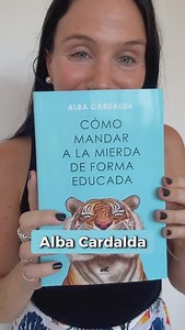84K views · 4.7K reactions | ¿Te cuesta poner límites sin sentir culpa?  “Cómo mandar a la mierda de manera educada” de Alba Cardalba te enseña a decir NO con claridad, respeto y un toque de elegancia. Porque proteger tu paz también es un acto de amor propio. #limitesemocionales #librosparavivirmejor #novedadespenguin #libros | Libros para vivir mejor | Facebook