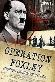 Operation Foxley: Mission: Liquidate Hitler