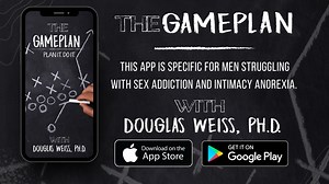 To download the Gameplan app, click here: https://www.drdougweiss.com/our-app/ For the FREE Clean Class series and Sexual Freedom series, go to: https://www.drdougweiss.com/class/ Join the thousands of men who are already using this app to establish, build, and maintain sexual integrity! The Gameplan app is for men struggling with sexual integrity and Intimacy Anorexia. Receive direct access to my latest videos, podcasts, blogs, and daily tips to help you through your recovery journey. #sexaddic