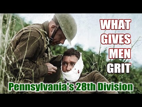 What Gives Men Grit: Pennsylvania's 28th Division | Dr Edward Lengel