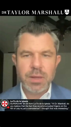 3.5K views · 117 reactions | "Viganò Excommunicated on '4th of July' just Coincidence?" Dr Taylor Marshall Podcast | Dr. Taylor Marshall | Facebook