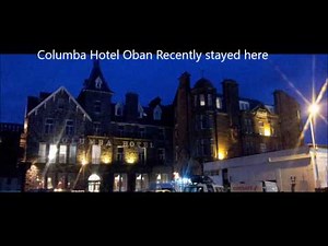 Columba Hotel Oban - Overnight Review