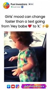 3.2K views · 14 reactions | Girls' mood can change faster than a text going from 'Hey babe ❤️' to 'K ' ⚡ #moodswing #relatable | Fun Inventors | Facebook