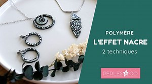 5.3K views · 49 reactions | #TECHNIQUES Nouvelle technique polymère "effet nacre" avec Allison Cohade - Design de Bijoux ;) | Perles & Co | Facebook