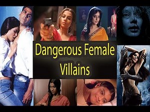 Most Dangerous Female Villains In Bollywood |