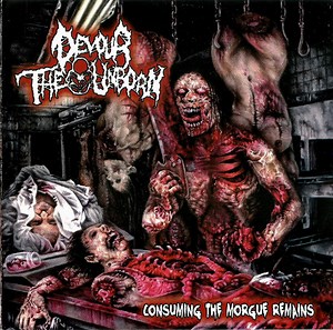 Devour The Unborn - Consuming The Morgue Remains