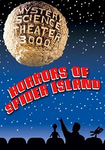 Mystery Science Theater 3000: Horrors of Spider Island