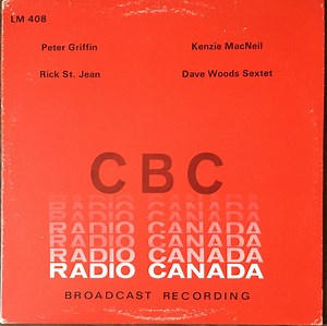 Various - Peter Griffin / Kenzie MacNeil / Rick St. Jean / Dave  Woods Sextet