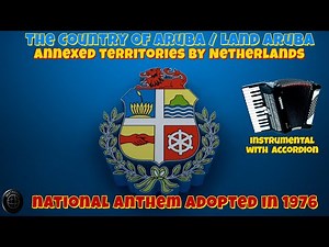 The Country of Aruba/Land Aruba /Pais Aruba - annexed by Netherlands -national anthem from 1976