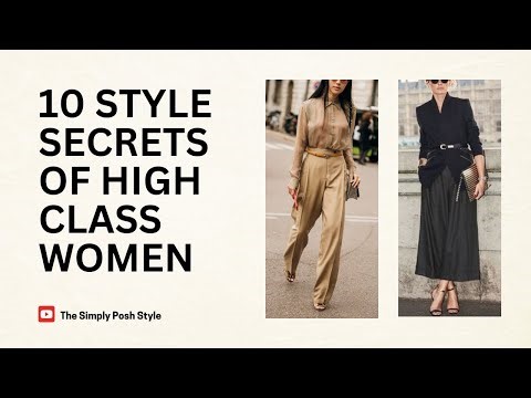 10 Style Secrets | How High-Class Women Stay Effortlessly Stylish