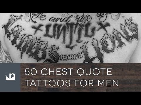 50 Chest Quote Tattoos For Men