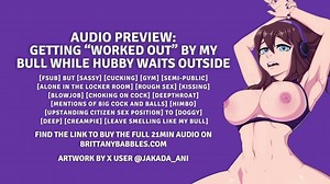 Audio Preview: Getting Worked Out By My Bull While Hubby Waits Outside
