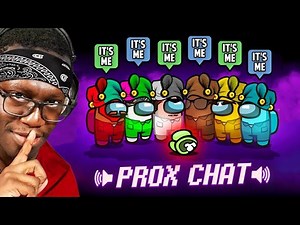 2 HOUR PROXIMITY CHAT SIDEMEN AMONG US