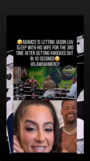 🤣😳 WILD TIMES! Adam22 allegedly letting Jason Luv rock with his wife for the 3rd time after getting knocked out in 10 seconds?! Internet ain’t showing mercy 💥🥊👀 #Adam22 #JasonLuv #InternetBreaks #ViralDrama #SocialMediaGoesCrazy #Knockout #MessyTimeline #TrendingNow #HipHopTalk #TeaSpilled ☕🔥😂 | Lawdah Mercy