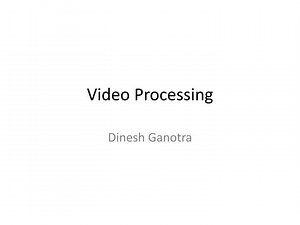 Video Processing - SlideServe
