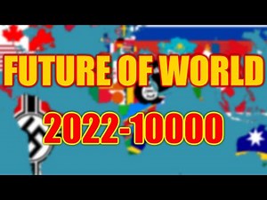 Future of World: 2022-10 000