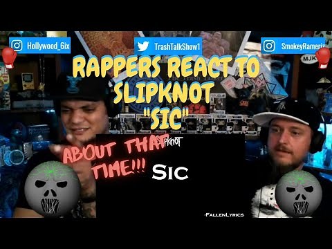 Rappers React To Slipknot "Sic"!!!