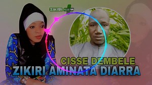 20 reactions | Zikiri Aminata Diarra - Cisse Dembele #zikiriplus | Zikiri plus | Facebook