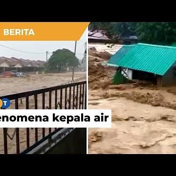 Fenomena kepala air Gunung Jerai, Gurun dan Yan dilanda banjir Kilat