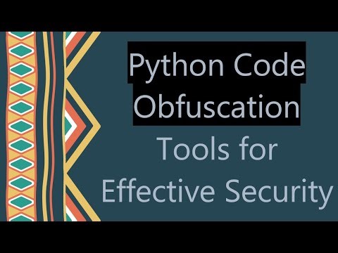 Python Code Obfuscation Tools for Effective Security