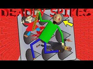 BALDI'S DEADLY SPIKES ARE AFTER YOU!! | Baldi's Basics MOD: The Spikes