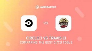 CircleCI vs Travis CI: Comparing The Best CI/CD Tools