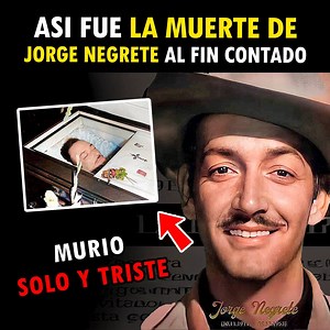 Asi Fue la Muerte de JORGE NEGRETE Al Fin Contado | Grandes misterios