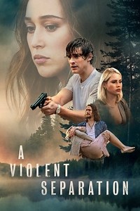 A Violent Separation - Película 2019 - Cine.com