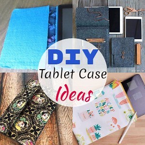 29 DIY Tablet Case Ideas - DIYnCrafty